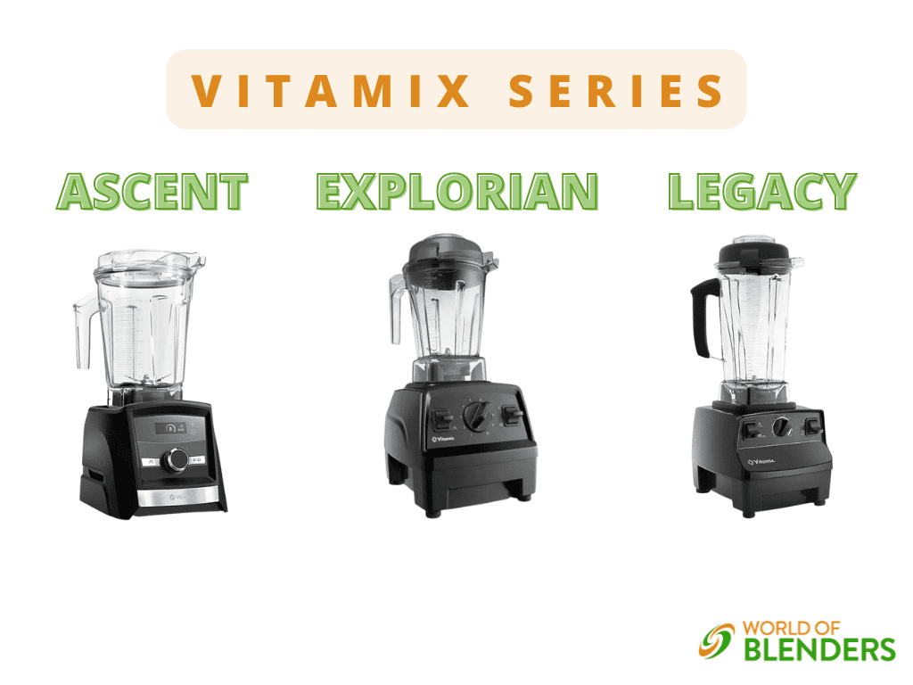 https://worldofblenders.com/wp-content/uploads/2022/06/Different-Vitamix-Lines.png