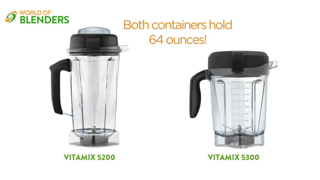 showing the container size difference of vitamix 5200 vs 5300