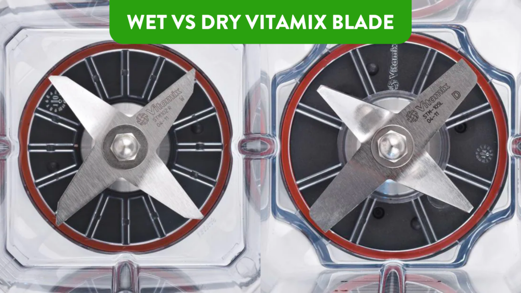 wet vs dry blade vitamix